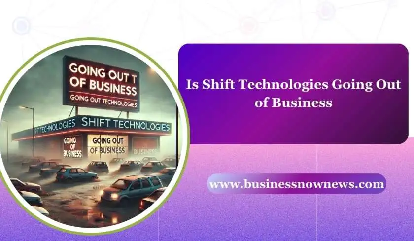 Is Shift Technologies Going Out of Business?